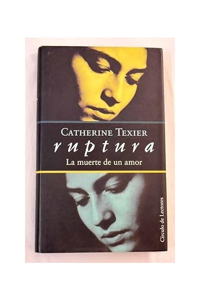 Ruptura. La muerte de un amor - Catherine Texier.